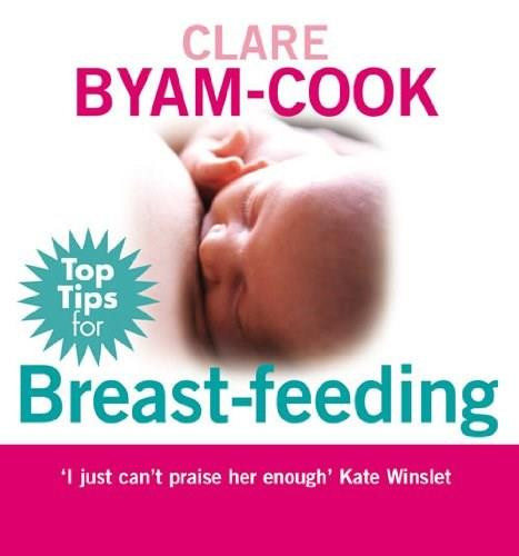 Top Tips for Breast-feeding by Clare Byam-Cook, 9780091923464