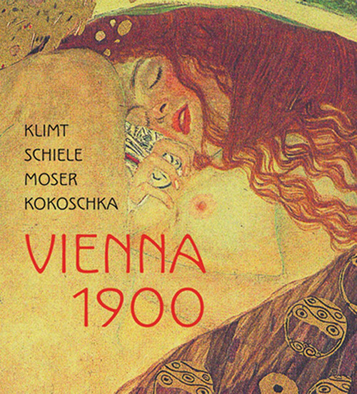 Klimt, Schiele, Moser, Kokoschka (Vienna 1900) by Marie-Amelie Zu Salm-Salm, Serge Lemoine, Joachim Riedl, Patrick Werkner, Markus Neuwirth, Matthias Boeckl, Dieter Bogner, Itzhak Goldberg, 9780853319344