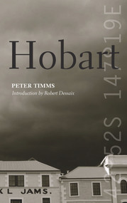 Hobart by Peter Timms, Robert Dessaix, 9781742233727