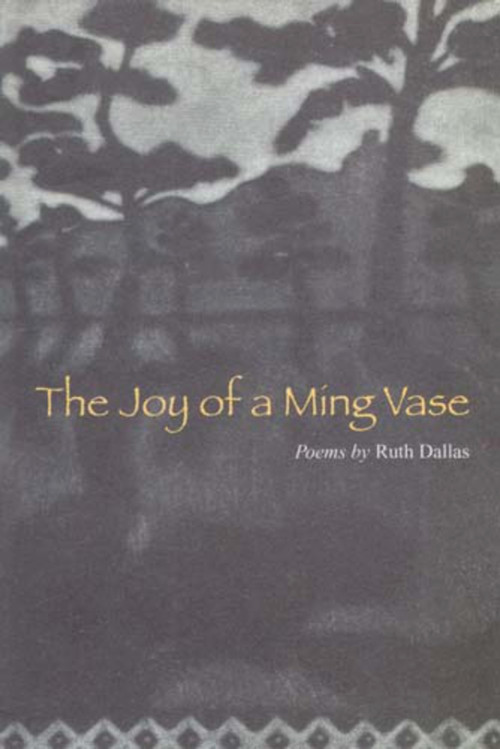 The Joy of a Ming Vase (Poems by Ruth Dallas) by Ruth Dallas, 9781877372308