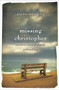 Missing Christopher (A Mother's Story of Tragedy, Grief and Love) by Jayne Newling, 9781760110444
