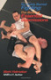 No Holds Barred Fighting: The Book of Essential Submissions (101 Tap Outs!) by Mark Hatmaker, 9781884654336