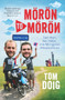 Moron to Moron (Two Men, Two Bikes, One Mongolian Misadventure) by Tom Doig, 9781743311264