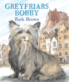 Greyfriars Bobby by Ruth Brown, Ruth Brown, 9781849396325
