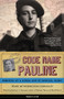 Code Name Pauline (Memoirs of a World War II Special Agent) by Pearl Witherington Cornioley, Kathryn J. Atwood, 9781613731581