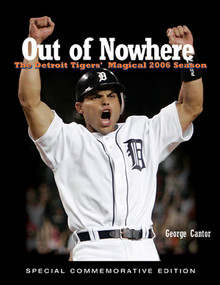 Out of Nowhere (The Detroit Tigers' Magical 2006 Season) by George Cantor, 9781572439726