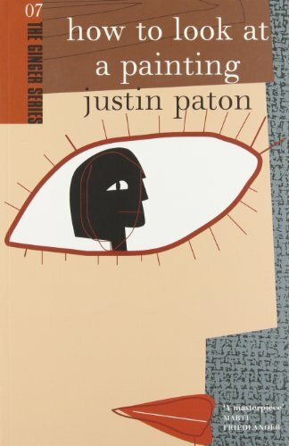 How to Look at a Painting by Justin Paton, 9780958253888
