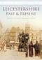 Leicestershire Past & Present by Robin Jenkins, James Ryan, 9780752465159