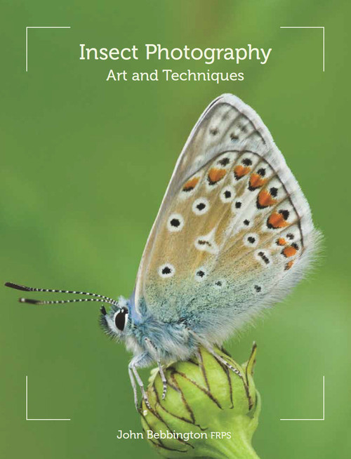 Insect Photography (Art and Techniques) by John Bebbington FRPS, 9781847973788