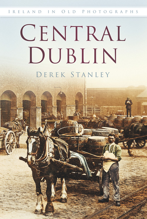 Central Dublin by Derek Stanley, 9781845887735