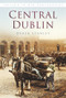 Central Dublin by Derek Stanley, 9781845887735