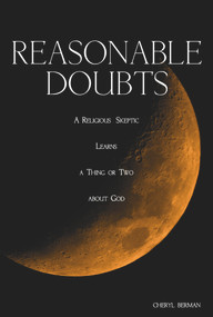 Reasonable Doubts (A Religious Skeptic Learns a Thing or Two about God) by Cheryl Berman, 9789655240399