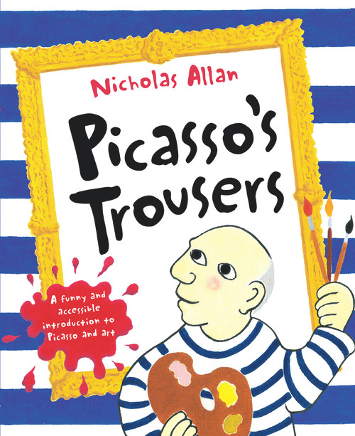 Picasso's Trousers by Nicholas Allan, Nicholas Allan, 9780099495369