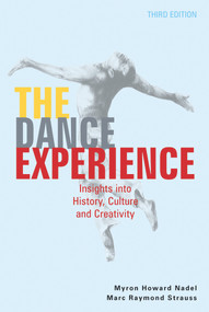 The Dance Experience (Insights into History, Culture and Creativity) by Myron Howard Nadel, Marc Raymond Strauss, 9780871273833