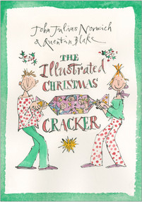 The Illustrated Christmas Cracker by Quentin Blake, John Julius Norwich, 9781782392514