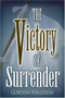 The Victory of Surrender by Gordon Ferguson, 9781577821854