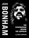 John Bonham (The Powerhouse Behind Led Zeppelin) by Mick Bonham, 9781904915119
