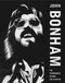 John Bonham (The Powerhouse Behind Led Zeppelin) by Mick Bonham, 9781904915119