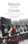 Rebels for the Cause (The Alternative History of Arsenal Football Club) by Jon Spurling, 9781840189001