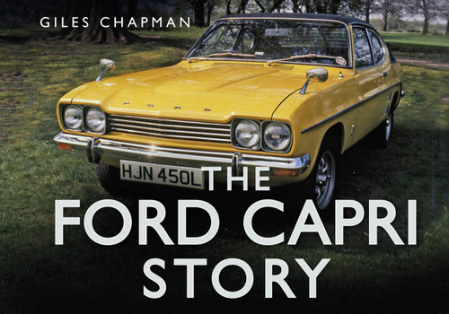 The Ford Capri Story by Giles Chapman, 9780752484617