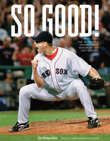 So Good! (The Incredible Championship Season of the 2007 Red Sox) by The Boston Globe, 9781600781148