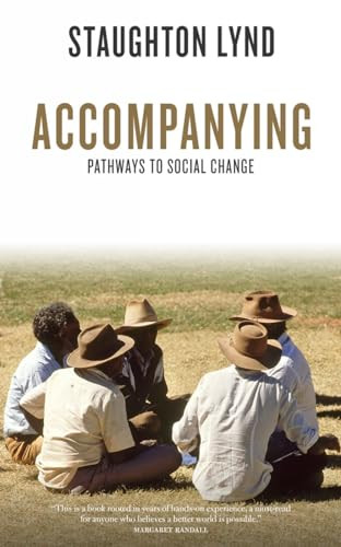 Accompanying (Pathways to Social Change) by Staughton Lynd, 9781604866667