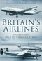 Britain's Airlines Volume Three (1964 to Deregulation) by Guy Halford Macleod, 9780752454993