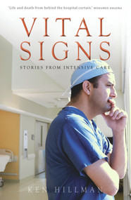Vital Signs (Stories from Intensive Care) by Ken Hillman, 9781742230955