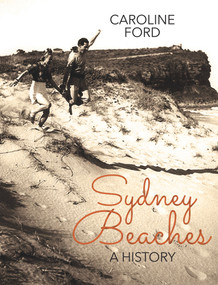Sydney Beaches (A History) by Caroline Ford, 9781742232898