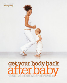 Get Your Body Back After Baby by FitPregnancy, 9781600783647