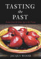 Tasting the Past (British Food from the Stone Age to the Present) by Jacqui Wood, 9780752447940