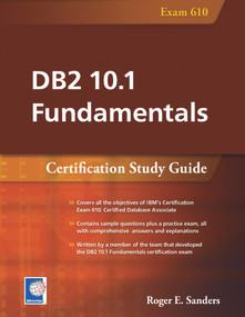 DB2 10.1 Fundamentals (Certification Study Guide) by Roger E. Sanders, 9781583473498