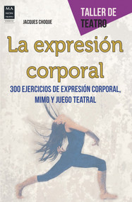 La expresión corporal (Spanish Edition) by Jacques Choque, 9788415256595