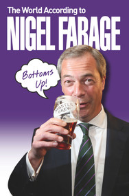 The World According to Nigel Farage by A Thoroughly Decent Bloke, 9781784185992