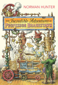 The Incredible Adventures of Professor Branestawm by Norman Hunter, 9780099582496