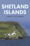 Shetland Islands by James Pottinger, 9780750960021