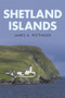 Shetland Islands by James Pottinger, 9780750960021
