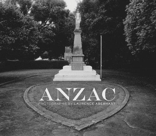 Anzac by Laurence Aberhart, 9780864739339