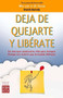 Deja de quejarte y libérate by Brenda Barnaby, 9788499173610