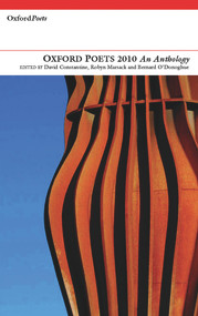 Oxford Poets Anthology 2010 by David Constantine, Robyn Marsack, Bernard O'Donoghue, 9781903039984
