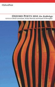 Oxford Poets Anthology 2010 by David Constantine, Robyn Marsack, Bernard O'Donoghue, 9781903039984
