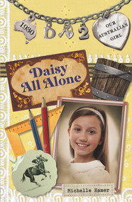 Daisy All Alone (Daisy Book 2) by Michelle Hamer, Lucia Masciullo, 9780143307648