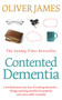 Contented Dementia by Oliver James, 9780091901813
