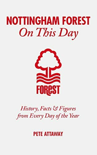 Nottingham Forest On This Day (History, Facts & Figures from Every Day of the Year) by Peter Attaway, 9781905411894