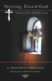Striving Toward God (Spiritual Advice for Daily Living) by Abbess Arsenia (Sebriakova), Mary Naumenko, 9780884653974