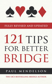 121 Tips for Better Bridge by Paul Mendelson, 9780091936051