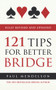 121 Tips for Better Bridge by Paul Mendelson, 9780091936051