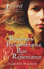 Rosemary for Remembrance & Rue for Repentance by Felicity Pulman, 9781741662511