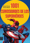 1001 curiosidades de los superhéroes by Tomás Pardo, Pedro Monje, 9788415256724