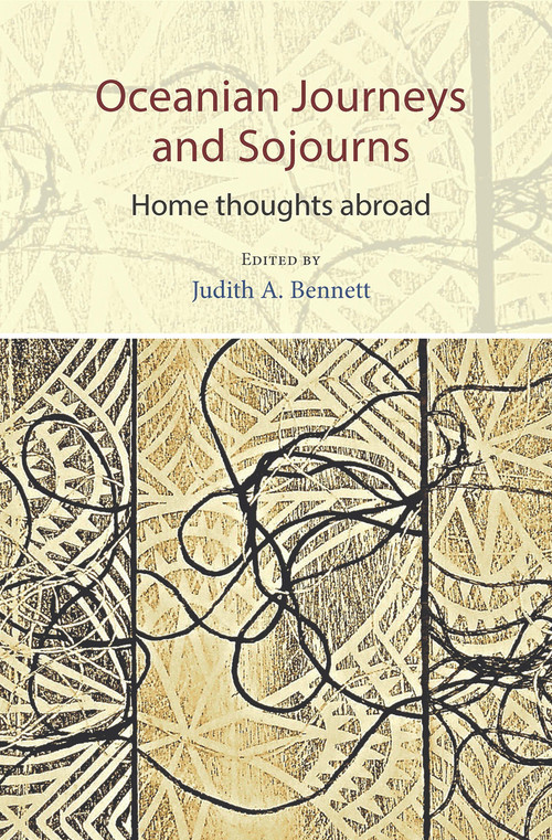 Oceanian Journeys and Sojourns by Judith A. Bennett, 9781877578885